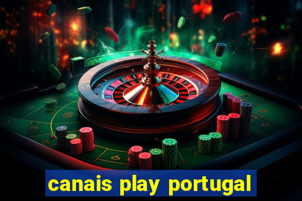 canais play portugal